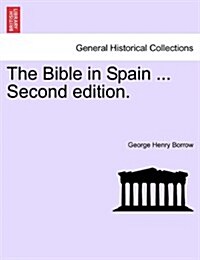 The Bible in Spain ... Second Edition. (Paperback)