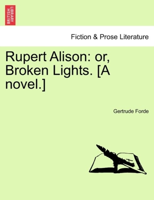 Rupert Alison: Or, Broken Lights. [A Novel.] (Paperback)