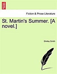 St. Martins Summer. [A Novel.] (Paperback)