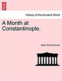 A Month at Constantinople. (Paperback)