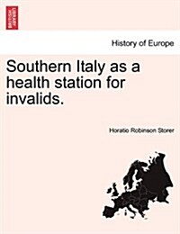 Southern Italy as a Health Station for Invalids. (Paperback)