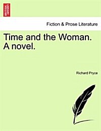 Time and the Woman. a Novel. (Paperback)