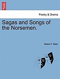 Sagas and Songs of the Norsemen. (Paperback)