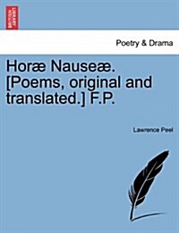 Hor Nause . [Poems, Original and Translated.] F.P. (Paperback)