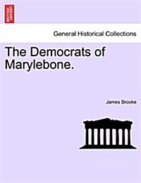 The Democrats of Marylebone. (Paperback)