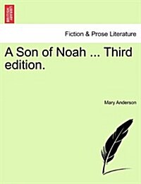 A Son of Noah ... Third Edition. (Paperback)