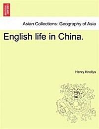 English Life in China. (Paperback)