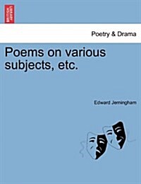 Poems on Various Subjects, Etc. (Paperback)