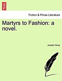 Martyrs to Fashion: A Novel. (Paperback)
