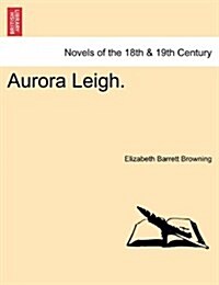 Aurora Leigh. (Paperback)