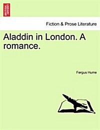 Aladdin in London. a Romance. (Paperback)