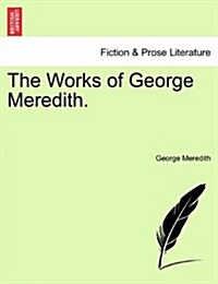 The Works of George Meredith. (Paperback)