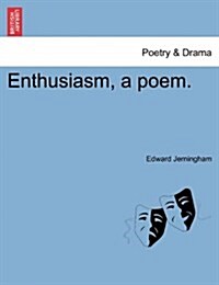 Enthusiasm, a Poem. (Paperback)