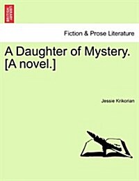 A Daughter of Mystery. [A Novel.] Vol. II (Paperback)