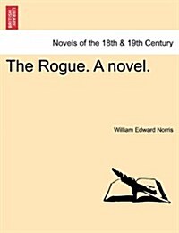 The Rogue. a Novel. (Paperback)