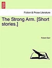 The Strong Arm. [Short Stories.] (Paperback)