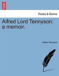 Alfred Lord Tennyson: A Memoir. (Paperback)