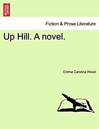 Up Hill. a Novel. (Paperback)