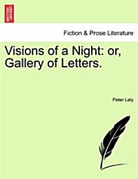 Visions of a Night: Or, Gallery of Letters. (Paperback)