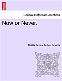 Now or Never. (Paperback)