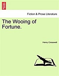 The Wooing of Fortune. (Paperback)