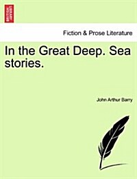 In the Great Deep. Sea Stories. (Paperback)