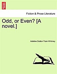 Odd, or Even? [A Novel.] (Paperback)