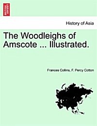 The Woodleighs of Amscote ... Illustrated. (Paperback)