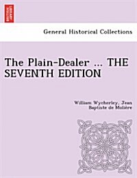 The Plain-Dealer ... the Seventh Edition (Paperback)