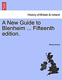 A New Guide to Blenheim ... Fifteenth Edition. (Paperback)