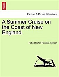 A Summer Cruise on the Coast of New England. (Paperback)