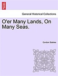 OEr Many Lands, on Many Seas. (Paperback)