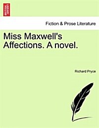 Miss Maxwells Affections. a Novel. (Paperback)