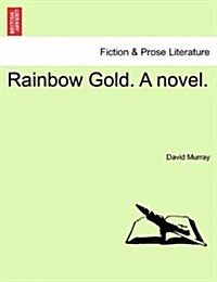 Rainbow Gold. a Novel. (Paperback)