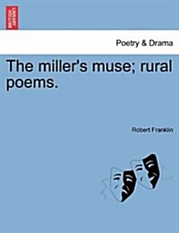 The Millers Muse; Rural Poems. (Paperback)