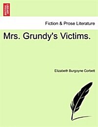 Mrs. Grundys Victims. (Paperback)