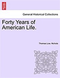 Forty Years of American Life. (Paperback)