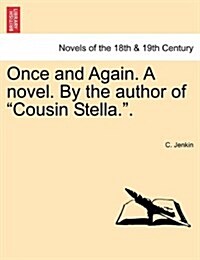 Once and Again. a Novel. by the Author of Cousin Stella.. (Paperback)