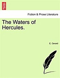 The Waters of Hercules, Volume II of III (Paperback)