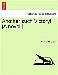 Another Such Victory! [A Novel.] (Paperback)