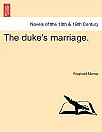 The Dukes Marriage. (Paperback)