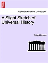 A Slight Sketch of Universal History (Paperback)