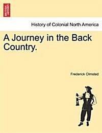 A Journey in the Back Country. (Paperback)