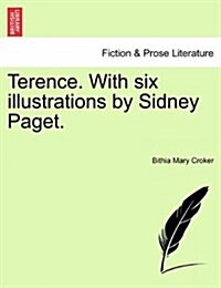 Terence. with Six Illustrations by Sidney Paget. (Paperback)