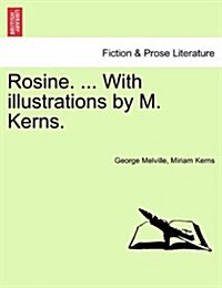 Rosine. ... with Illustrations by M. Kerns. (Paperback)