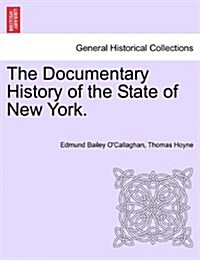 The Documentary History of the State of New York. (Paperback)