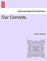 Our Convicts. (Paperback)