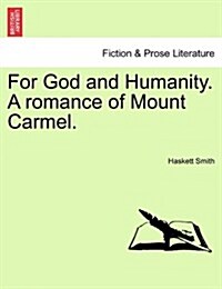 For God and Humanity. a Romance of Mount Carmel. (Paperback)