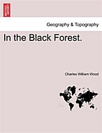 In the Black Forest. (Paperback)