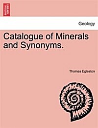 Catalogue of Minerals and Synonyms. (Paperback)